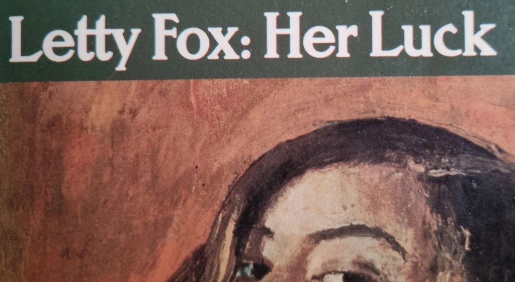 Letty Fox: Her Luck – Christina Stead